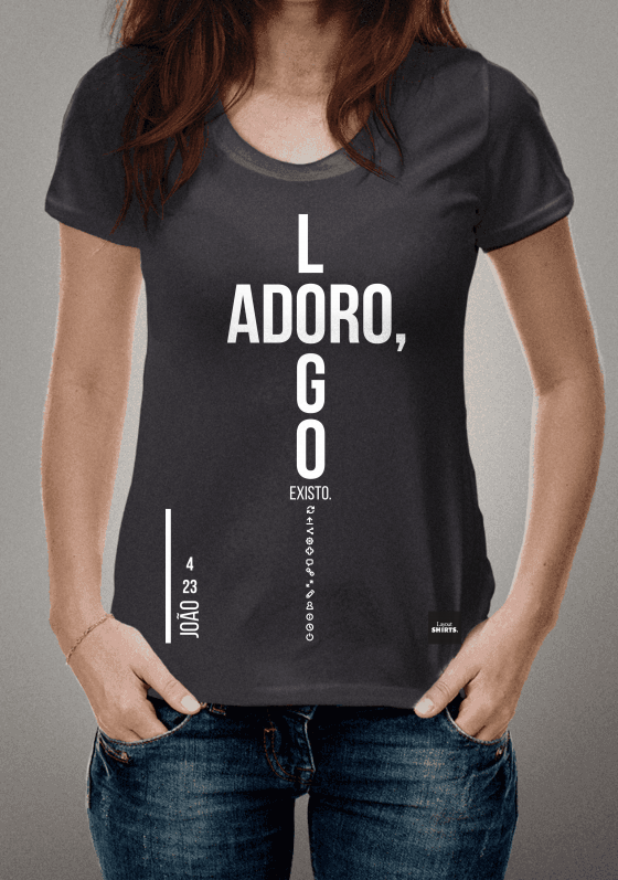 Camiseta Adoro, logo existo. 